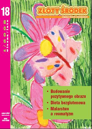 Złoty Środek 18. W nim m. in. budowanie pozytywnego obrazu, dieta bezglutenowa, malarstwo a reumatyzm